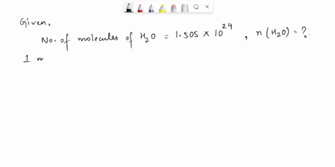 how-many-moles-are-there-in-1505-x-1024-molecules-of-water-h2o-89943