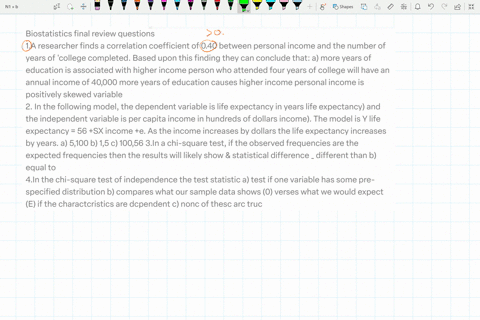 biostatistics-final-review-questions-1a-researcher-finds-a-correlation-coefficient-of-040-between-personal-income-and-the-number-of-years-of-college-completed-based-upon-this-finding-they-ca-57506