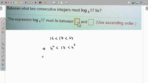 between-what-two-consecutive-integers-must-log-417-lie-the-expression-log-4-17-must-lie-between-and-use-ascending-order-32868