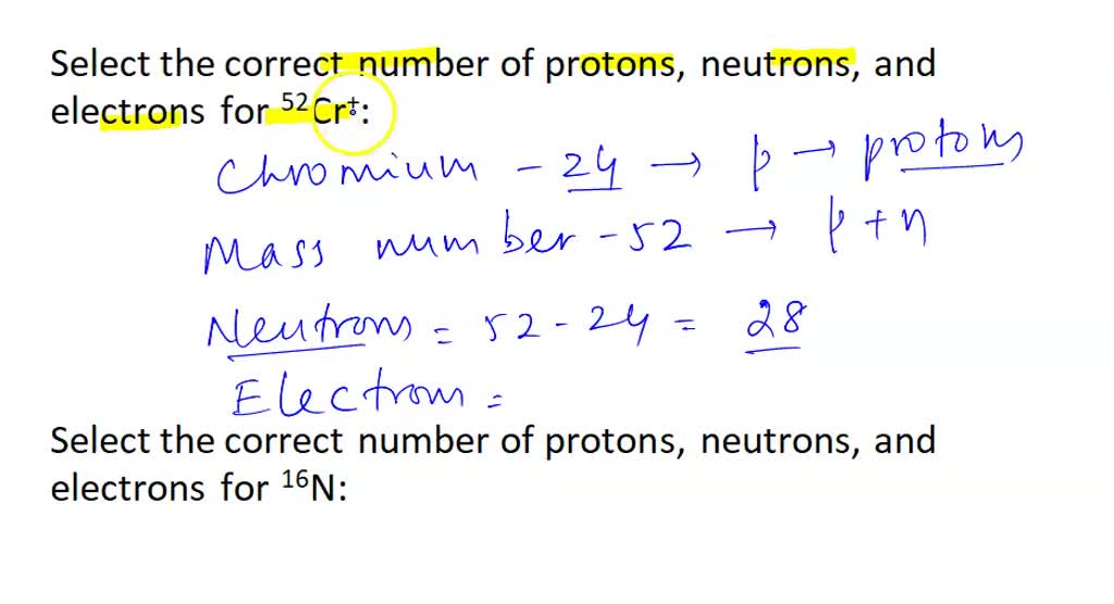 SOLVED: 20. Select the correct number of protons, neutrons, and ...