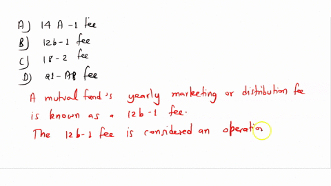 a-fee-that-some-investment-companies-charge-for-marketing-and-distributing-a-mutual-fund-is-called-a-a-14a-1-fee-b-12b-1-fee-c-18-2-fee-d-21-ab-fee-63232