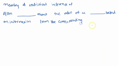 what-is-the-meaning-of-the-term-statistical-inference-aan-select-about-the-value-of-a-select-based-on-information-from-the-corresponding-celact-and-the-associated-seler-what-types-of-inferen-65315