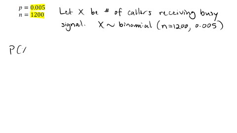 it-is-estimated-that-05-of-the-callers-to-the-customer-service-department-of-dell-inc-will-receive-a-busy-signal-what-is-the-probability-that-of-todays-1200-callers-at-least-5-received-a-busy-signal