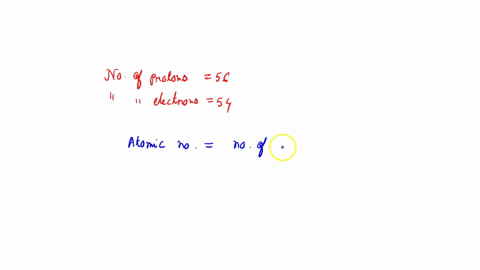 an-unknown-element-contains-56-protons-54-electrons-and-has-a-mass-number-135-answer-the-following-questions-b-what-are-the-name-and-symbol-of-this-element-d-what-is-the-charge-on-this-ion-i-57245