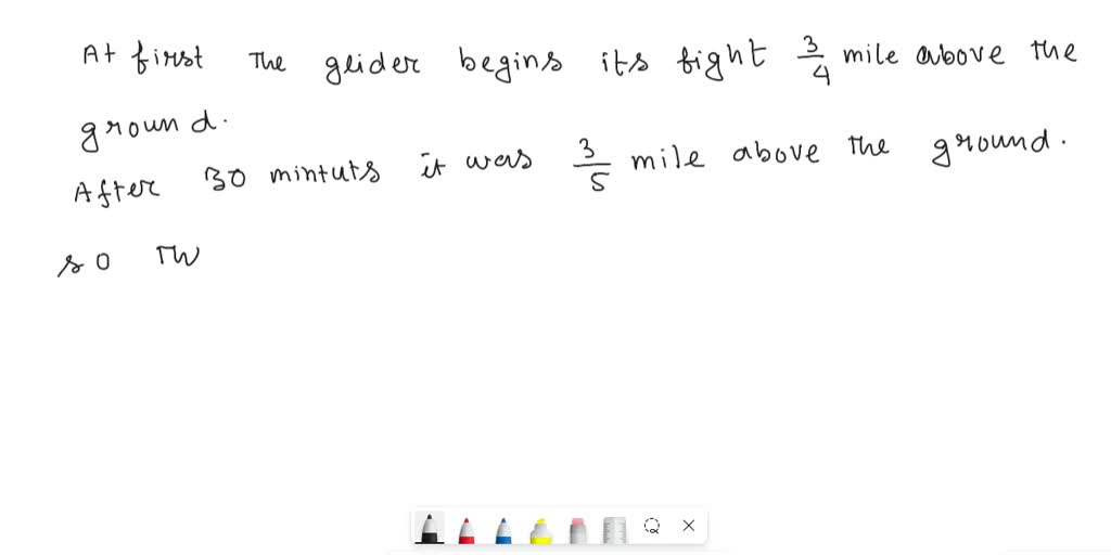 SOLVED A glider begins its flight (3)/(4) mile above the ground. After