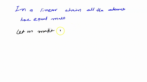46-in-linear-chain-all-the-atoms-have-equal-mass-but-are-connected-alternatively-by-springs-of-force-constants-fi-and-fz-derive-the-frequency-wavevector-relation-for-this-chain-are-there-sti-79708
