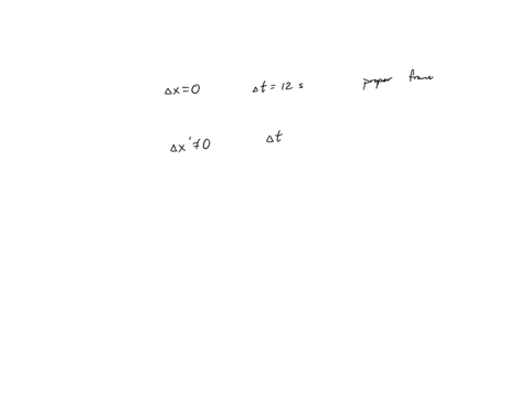 in-inertial-frame-s-two-events-are-deemed-to-occur-at-the-same-place-but-with-time-separation-t-12-seconds-in-inertial-frame-s-the-same-two-events-are-deemed-to-occur-with-time-separation-t-39274