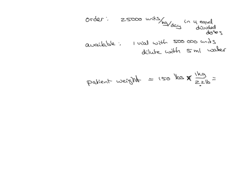 order-polymixin-b-sulfate-25000-unitskgd-in-four-equally-divided-doses-im-the-label-on-the-vial-reads-500000-units-the-manufacturer-recommends-diluting-500000-units-with-5-ml-of-sterile-water-how-many