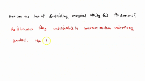 how-can-the-law-of-diminishing-marginal-utility-fail-for-someone-37138