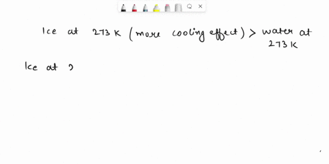 7-why-is-ice-at-273-k-more-effective-in-cooling-than-water-at-thesame-temperature-05478