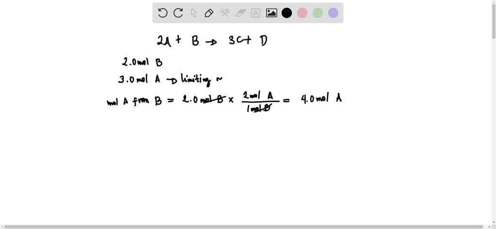 SOLVED: Consider The Following Reaction: 2A + B → 3C + D 3.0 Mol A And ...