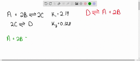 two-reactions-and-their-equilibrium-constants-are-given-a-2b-2c-2c-d-ki-219-kz-0128-calculate-the-value-of-the-equilibrium-constant-for-the-reaction-d-a-2b-01396