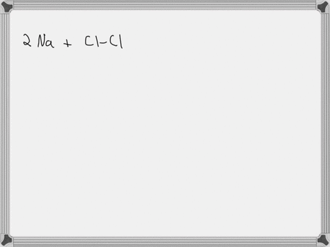 describe-the-reaction-below-by-listing-thebonds-that-break-and-the-bonds-that-form2-nacl22-nacl-28675