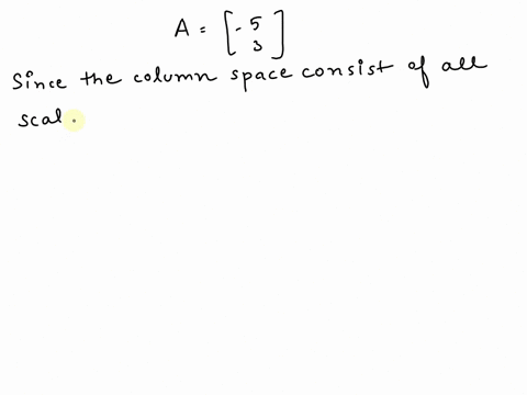 find-an-orthogonal-basis-for-the-column-space-of-the-matrix-to-the-right-5-3-an-orthogonal-basis-for-the-column-space-of-the-given-matrix-is-7-3-type-vector-list-of-vectors-use-comma-separat-5433