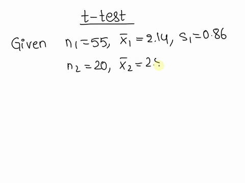 calculate-the-test-statistic-t-with-the-following-information-n1-55-x-1-214-s1-086-n2-20-x-2-256-s2-081-rounded-to-2-decimal-places