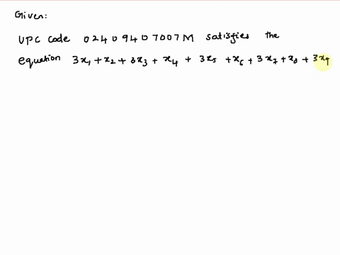 question-10-the-upc-or-universal-product-code-is-a-12-digit-number-with-a-check-digit-such-that-3x1-x2-3x3-x4-3xs-x6-3x7-xe-3x9-x1o-3x11-x12-omodlo-calculate-the-check-digit-m-the-upc-code-0-83667