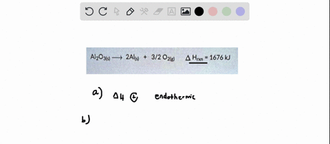 76aluminum-oxide-decomposes-to-aluminum-and-oxygen-gas-by-the-following-reaction-alzo3ts-2alts-32-0zte-4-hrxn-1676-kj-is-this-reaction-endothermic-or-exothermic-choose-1676-kj-1760-kj-if-104-70679