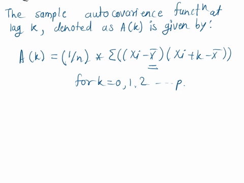 consider-the-arp-process-with-mean-iext-estimated-by-xbar-estimate-the-parameters-of-the-model-using-the-method-of-moments-dont-copy-paste-please-from-chegg-the-given-answer-is-wrong-86217