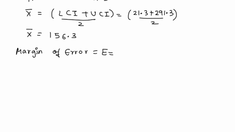 1-express-the-confidence-interval-21329132132913-in-the-form-of-xmex-me-x-me-2-suppose-n45-x56n45x-56-and-88-based-on-this-what-is-the-maximal-margin-of-error-associated-with-a-99-confidence-82652