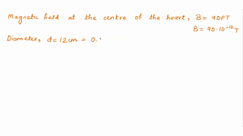 problem-7-magnetic-fields-in-the-heart-we-have-seen-that-the-heart-produces-magnetic-field-that-can-be-used-to-diagnose-problems-with-the-heart-the-magnetic-field-of-the-heart-is-a-dipole-fi-59515