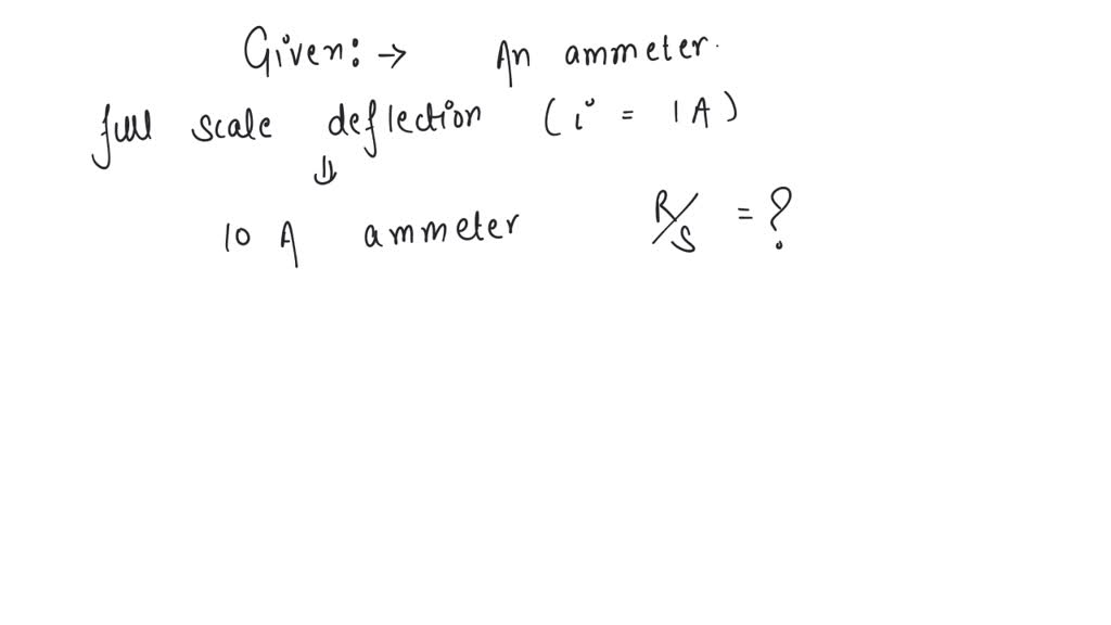 SOLVED An ammeter gives full scale deflection when current of 1.0 A is