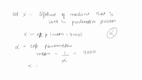 the-lifetime-of-machine-that-used-in-the-production-process-is-exponentially-distributed-with-mean-of-4000-hours-what-is-the-probability-the-machine-will-last-more-than-000-hours-what-the-pr-41296