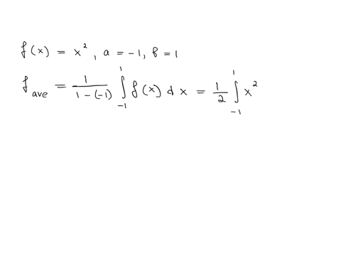 in-the-following-exercises-find-the-average-value-fave-of-f-between-a-and-b-and-find-a-point-c-where-f-c-fave-110-f-c-w20-16-1-45867