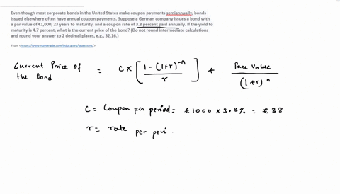 even-though-most-corporate-bonds-in-the-united-states-make-coupon-payments-semiannually-bonds-issued-elsewhere-often-have-annual-coupon-payments-suppose-a-german-company-issues-a-bond-with-a-37891
