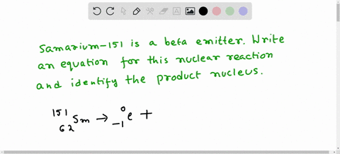 samarium-151-is-a-beta-emitter-write-an-equation-for-this-nuclear-reaction-and-identify-the-produc-3-61552