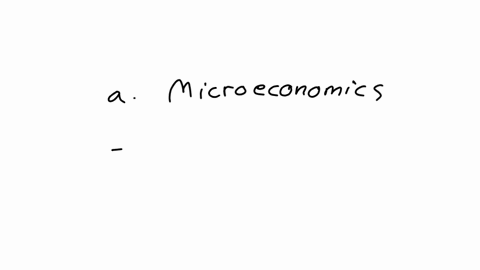 5-which-branch-of-economics-studies-how-individual-markets-work-and-how-prices-are-determined-a-microecon-b-macro-economic