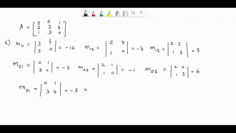 problem-4-consider-tie-following-3-x-3-matrix-by-using-row-reduction-part-calculate-9-minors-m-ie-the-determinants-of-each-matrix-obtained-from-a-by-deleting-the-ith-row-and-the-jth-column-p-40126