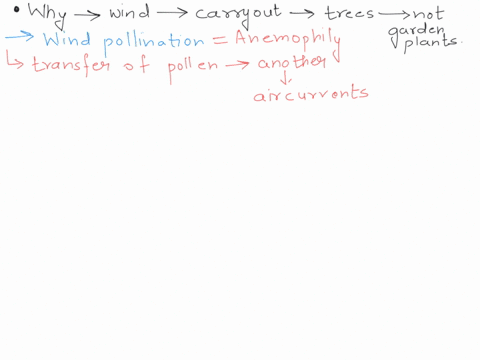 why-would-you-expect-wind-to-carry-out-pollination-for-tree-and-not-garden-plants-06494