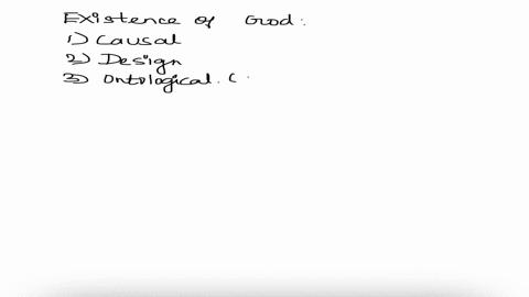 1-explain-the-3-main-arguments-for-the-existence-of-god2-explain-in-detail-one-of-the-objections-presented-by-one-of-the-authors-we-read-against-one-of-the-main-arguments-for-the-existence-o-38186