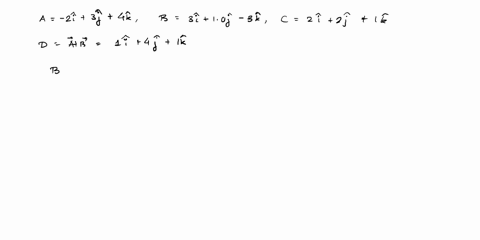 three-vectors-are-given-by-a-20i30j40-kb-30i-10j-30-k-and-20i-20j10-k-find-d-a-b-in-unit-vector-notation-calculate-b-x-c-in-unit-vector-notation-find-b-xcd-calculate-the-angle-between-d-and-02282