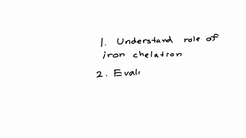 what-will-be-the-various-aims-and-objectives-for-a-topic-the-role-of-iron-chelation-in-reducing-fatalities-associated-with-transfusion-dependent-conditions-such-is-sickle-cell-disease-and-other-congen