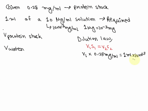 you-are-given-a-protein-solution-with-a-concentration-of-025-mgml-suppose-you-want-ml-of-a-10-uglml-solution-what-volume-of-protein-stock-solution-do-you-need-what-volume-of-water-must-you-a-92763