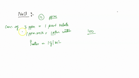 a-describe-a-preparation-for-a-100-ml-220-ppm-solution-of-nacl-b-how-would-you-prepare-a-200-ml-of-30-ppb-solution-of-iron-c-convert-25-ppm-to-m-13202