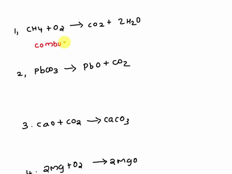 which-of-the-following-are-combination-reactions-1-ch-4-g-o-2-g-co-2-g-h-2o-l-2-cao-s-co-2-g-caco-3-s-3-mg-s-o-2g-mgo-s-4-pbco-3-s-pbo-s-co-2-g2-3-and-42-and-31-2-3-and-41-2-and-34-onl-90568