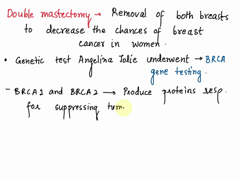 a-few-years-ago-angelina-jolie-had-a-double-mastectomy-because-of-results-from-a-genetic-test-describe-the-science-of-the-test-and-the-reason-for-her-decision-should-cancer-gene-screening-te-22612