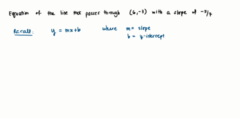 find-the-equation-for-the-line-that-passes-through-63-that-has-slope-57-give-your-answer-in-point-slope-form-and-leave-slope-as-a-fraction-38113