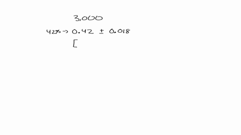 a-poll-asked-3000-college-students-if-they-like-math-42-responded-yes-if-the-margin-of-error-associated-with-this-poll-is-18-choose-the-best-statement-below-group-of-answer-choices-we-are-95-confident