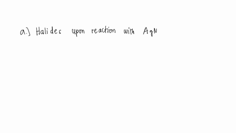 uestiong-when-an-untuoin-satple-that-may-contain-one-the-five-compounde-from-this-experiment-is-treated-with-solution-of-agnos-yellow-precipitate-form8-using-your-record-of-observationg-iden-83348