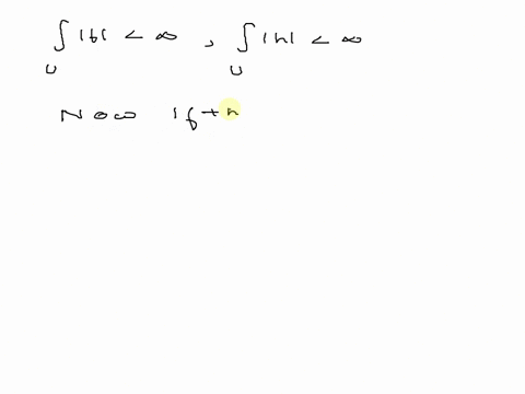 use-the-definition-of-absolutely-integrable-prove-that-if-f-and-h-both-absolutely-integrable-on-u-prove-that-f-h-also-absolutely-integrable-on-u-07344