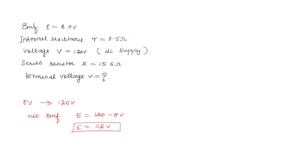 SOLVED A storage battery of emf 8V and internal resistance 0.5 ohm is
