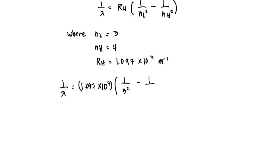 SOLVED: Calculate the wavelength of the photons emitted by hydrogen ...