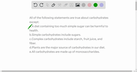 all-of-the-following-statements-are-true-about-carbohydrates-except-aa-diet-containing-too-much-simple-sugar-can-be-harmful-to-health-bsimple-carbohydrates-include-sugars-ccomplex-carbohydra-16237