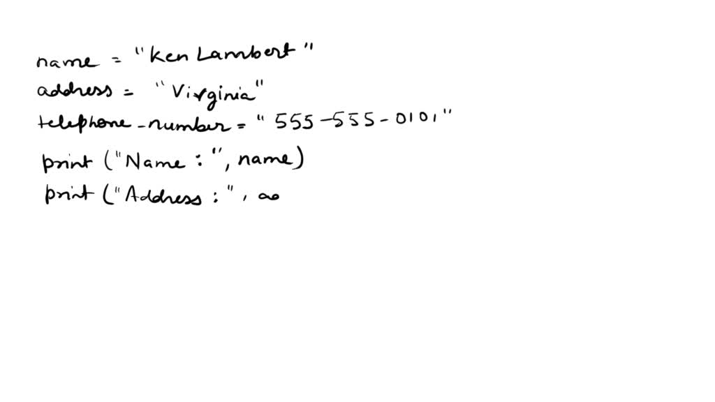 SOLVED: Write a Python program that prints (displays): Your name ...