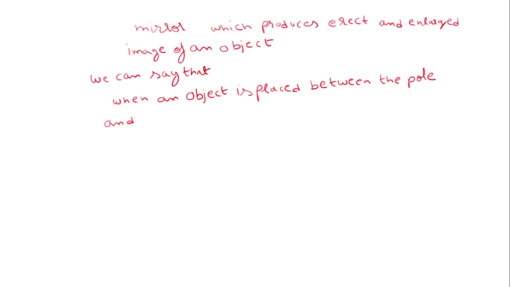 SOLVED Name A Mirror That Can Give Erect And Virtual A Mnd Enlarged