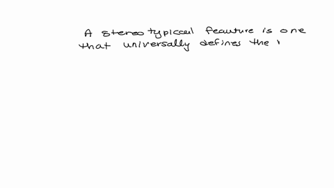 a-stereotypical-feature-is-one-that-universally-defines-the-members-of-some-group-true-or-false-58052