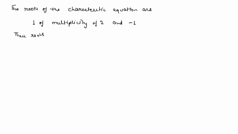 find-the-general-solution-of-the-homogeneous-differential-equation-with-constant-coefficients-whose-roots-of-its-characteristic-equation-are-given-1-of-multiplicity-2-and-_-1-y-c1e-t-c2e-t-g-32395